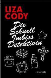 2711 Cody - Von Mackern, Losern und armen Schluckern - Ariadne, Die Schnellimbissdetektivin, Liza Cody - Kultur