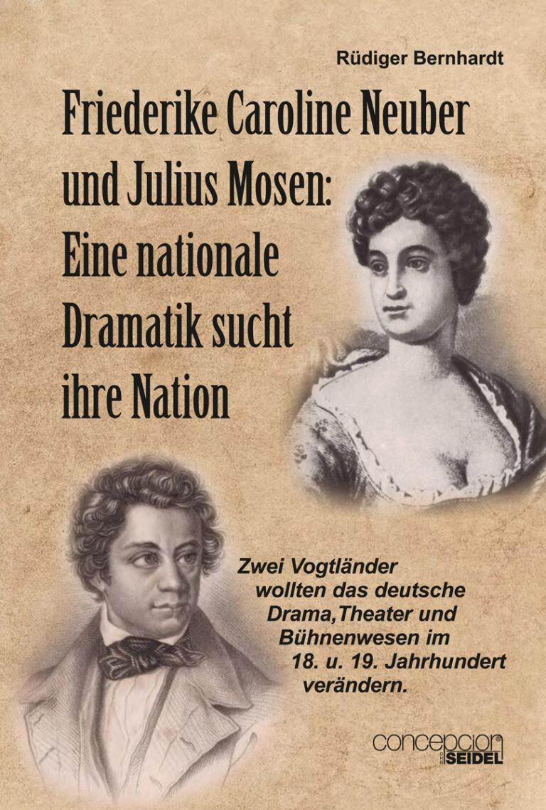 491102 Neuberin - Ein Wirken für Heimat, Vaterland und Nation – die Neuberin und der Dichter Julius Mosen - Kultur - Kultur